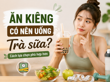 Người ăn kiêng có nên uống trà sữa không?