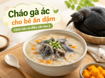 Cách nấu cháo gà ác cho bé ăn dặm