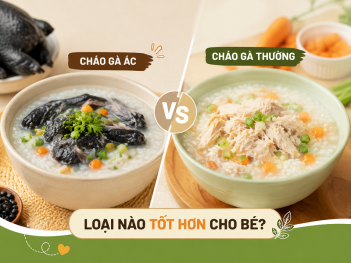 So sánh cháo gà ác và cháo gà thường cho bé