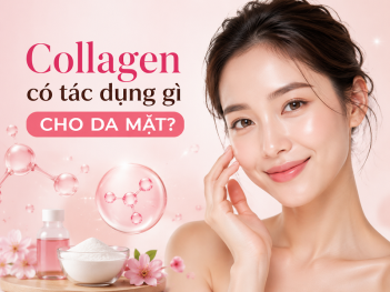 Collagen có tác dụng gì cho da mặt?