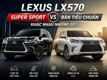 Lexus LX570 Super Sport khác bản tiêu chuẩn thế nào?