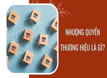 Nhượng quyền thương hiệu là gì? Khái niệm và quy định cần biết
