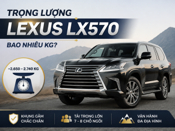 Trọng lượng Lexus LX570 bao nhiêu kg?