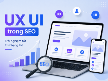 UX UI là gì và có vai trò gì trong SEO?